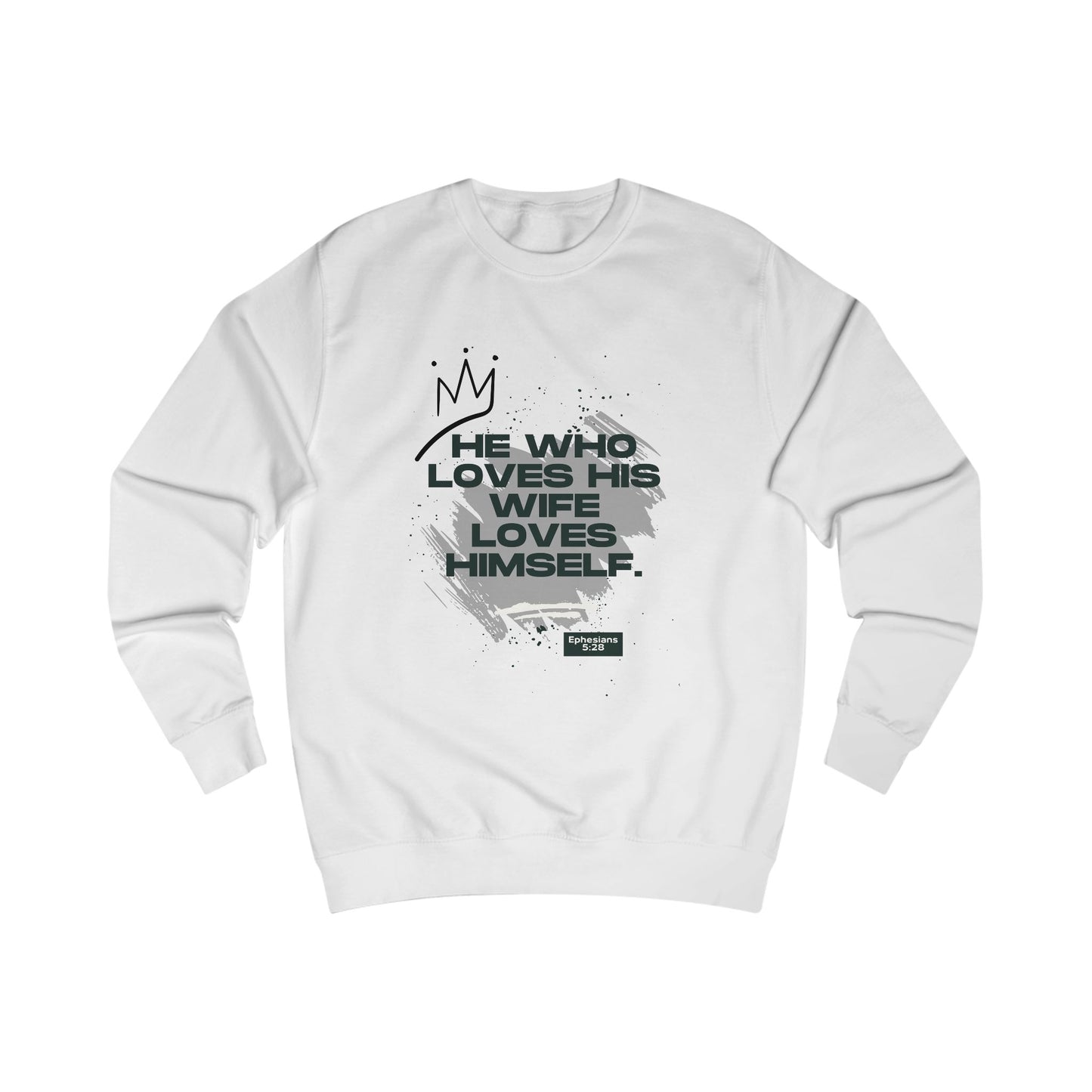 She Pray Daily- He who love his wife Unisex Sweatshirt