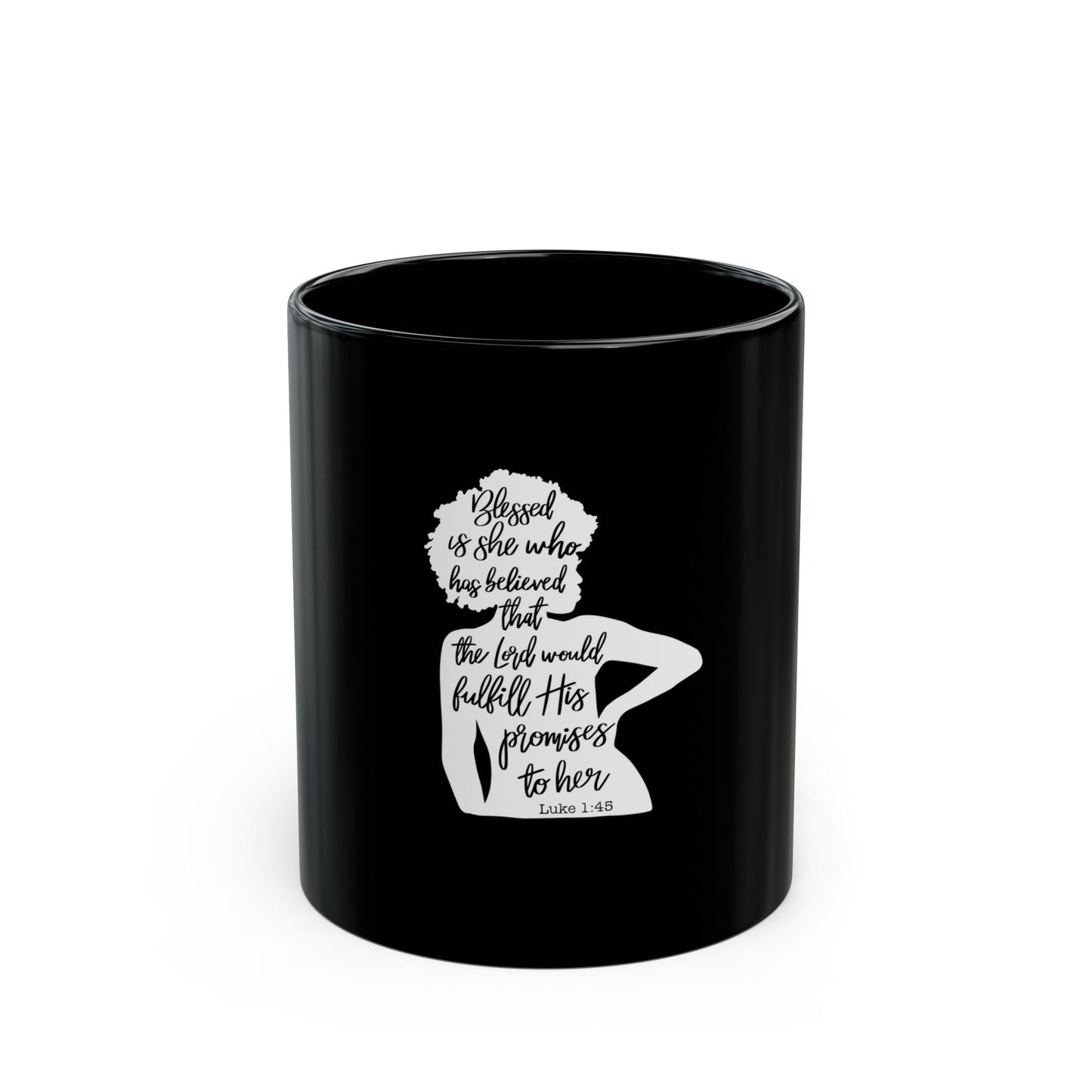 She Pray Daily - Luke 1:45 Queen Black Mug (11oz, 15oz)