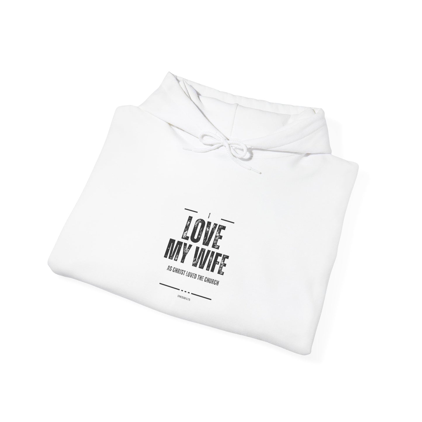 She Pray Daily- I Love My Wife Hooded Sweatshirt