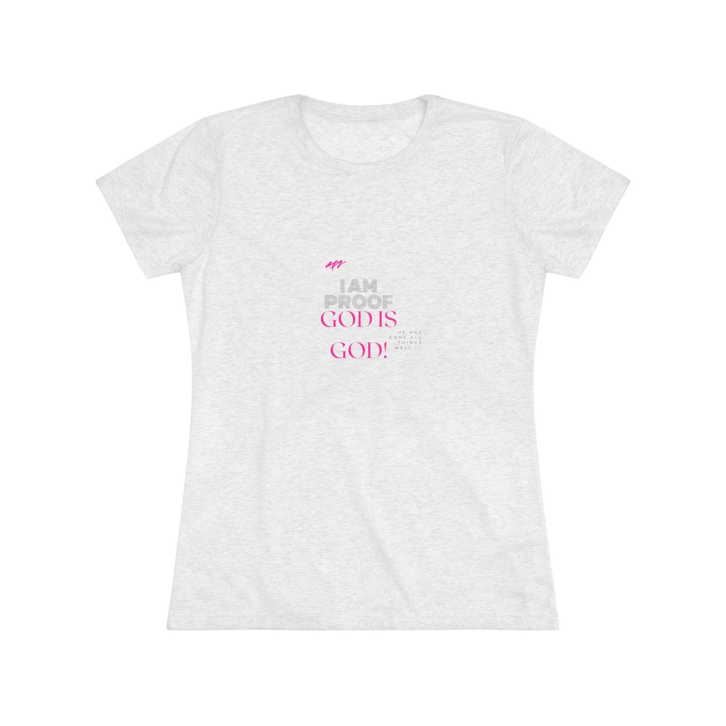 She Pray Daily-  I am proof Women's Triblend Tee