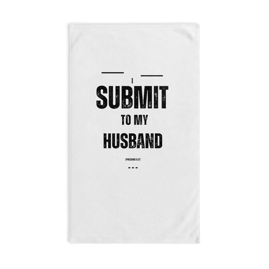 She Pray Daily - I submit to my husband Hand Towel