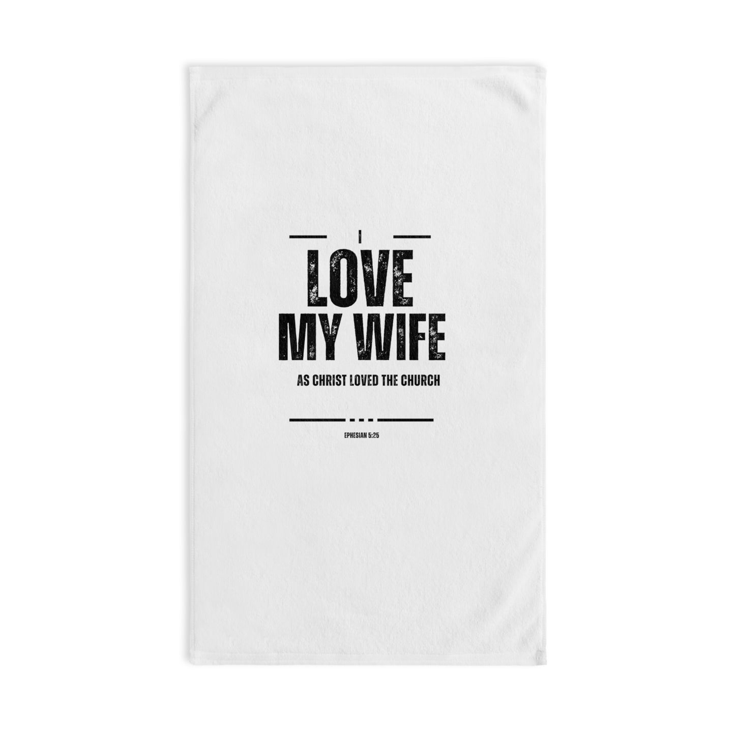 She Pray Daily- I love my wife Hand Towel