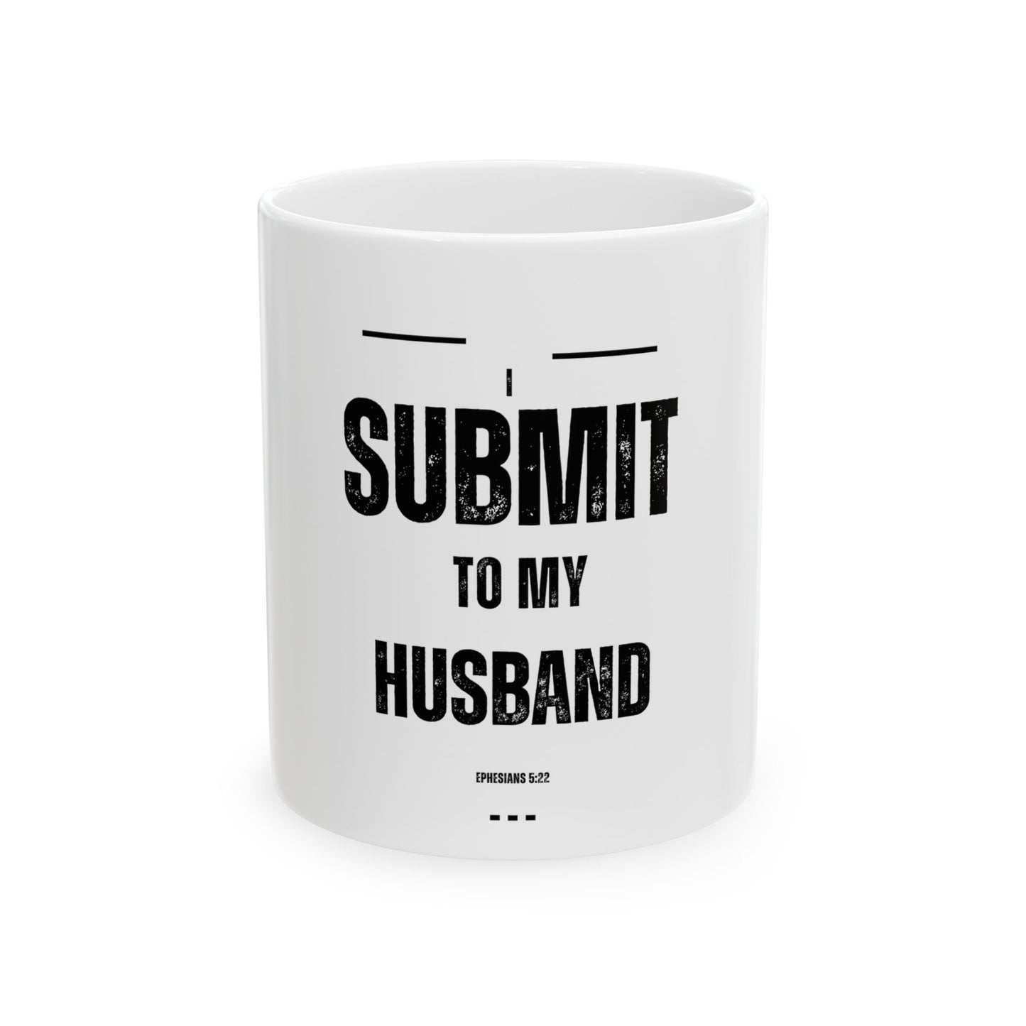 She Pray Daily - I submit Ceramic Mug, (11oz, 15oz)